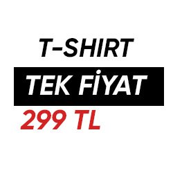 T-SHIRT<br>TEK FİYATLAR